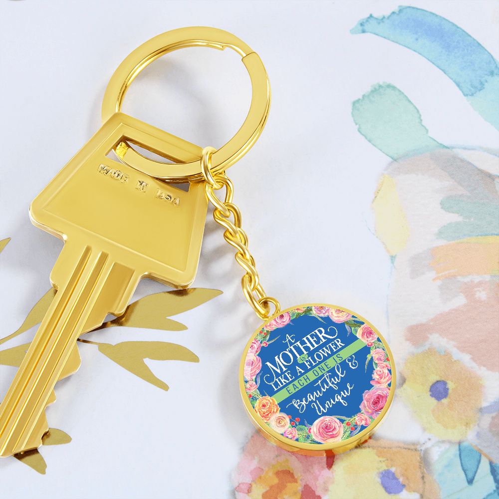 To My Mother | A Mother is like a Flower - Circle Keychain