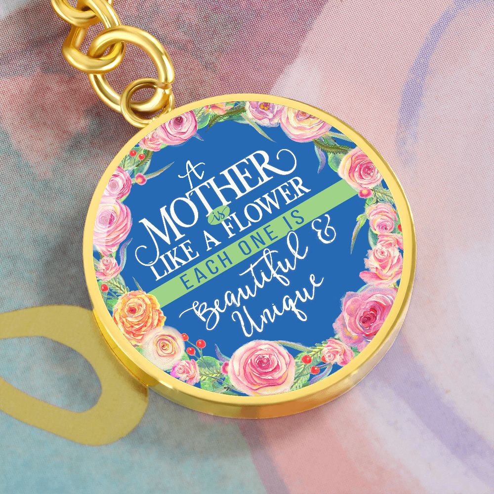 To My Mother | A Mother is like a Flower - Circle Keychain