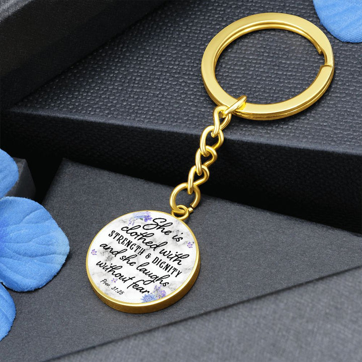 She is clothed with Strength and Dignity and She Laughs without Fear - Circle Keychain