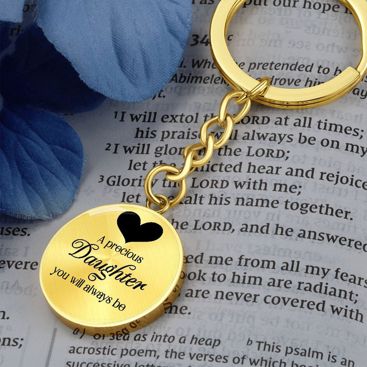To My Daughter | A Precious Daughter you will always be - Circle Keychain