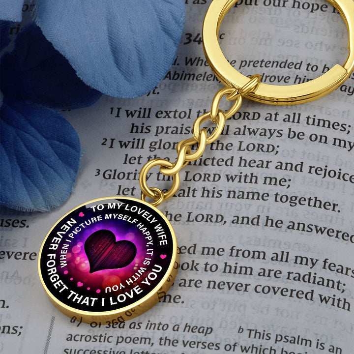 To My Lovely Wife | Never Forget That I Love You - Circle Keychain