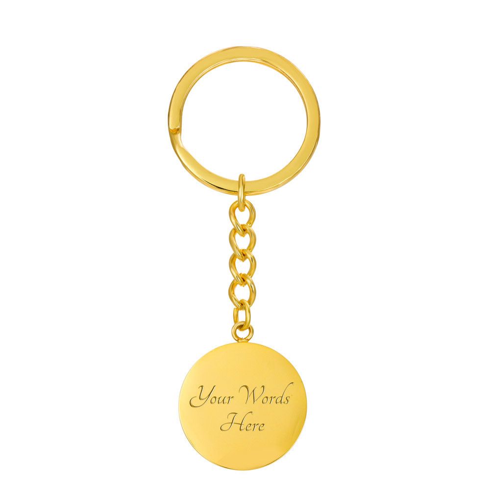 She is clothed with Strength and Dignity and She Laughs without Fear - Circle Keychain