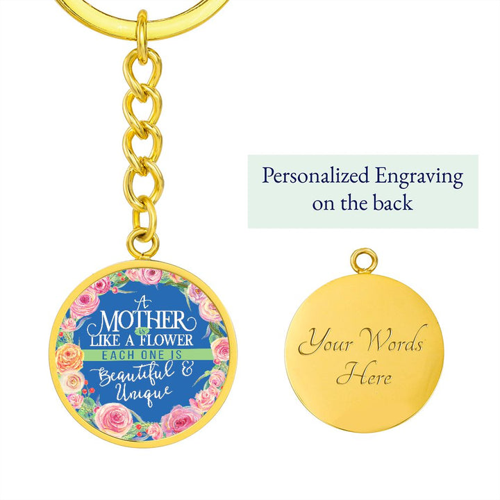 To My Mother | A Mother is like a Flower - Circle Keychain