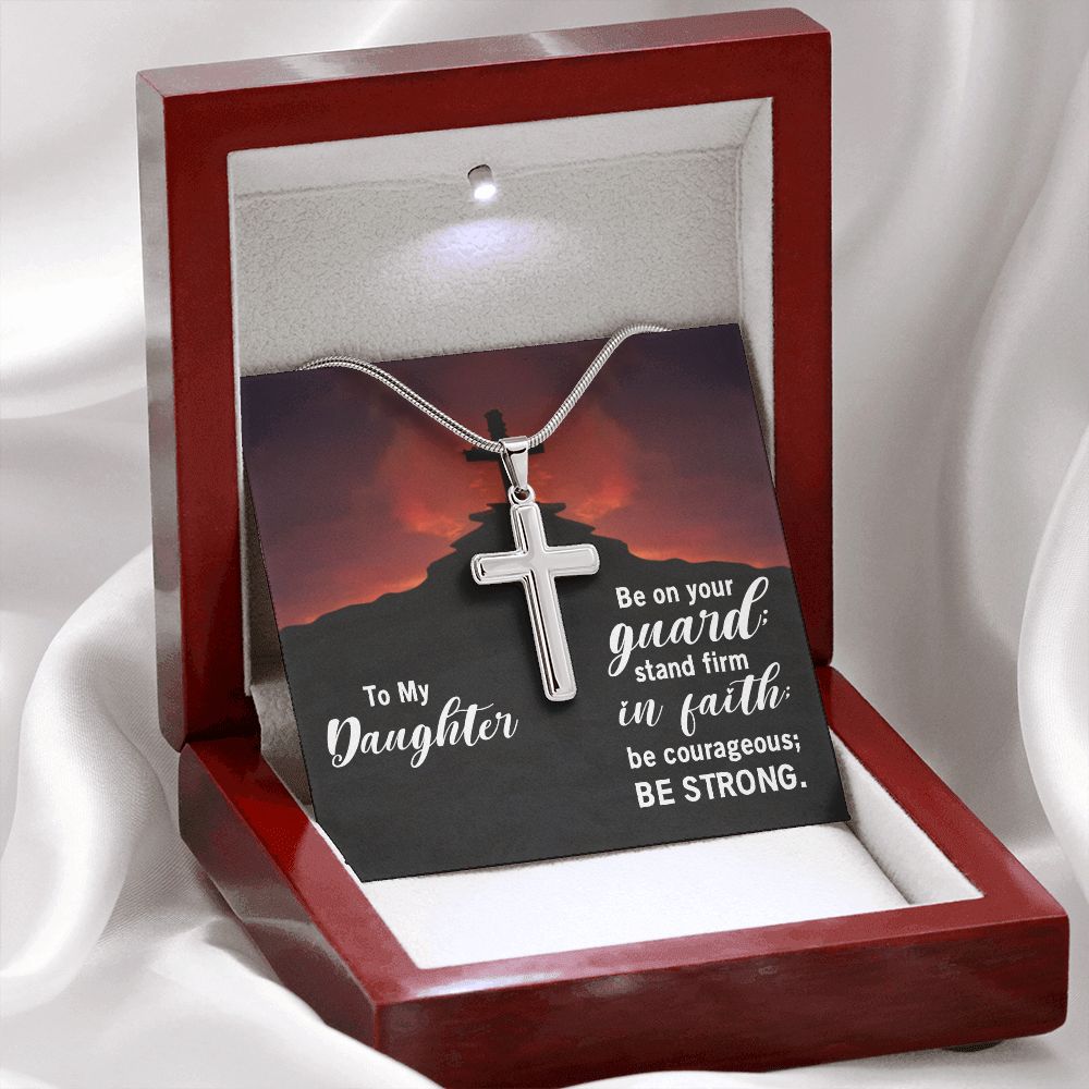 To My Daughter | Stand Firm in Faith - Stainless Steel Cross Necklace