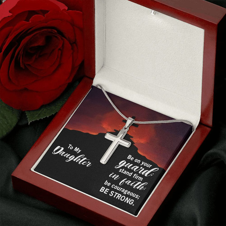 To My Daughter | Stand Firm in Faith - Stainless Steel Cross Necklace