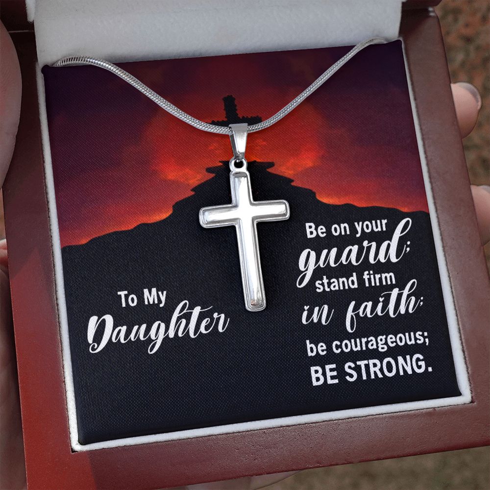To My Daughter | Stand Firm in Faith - Stainless Steel Cross Necklace