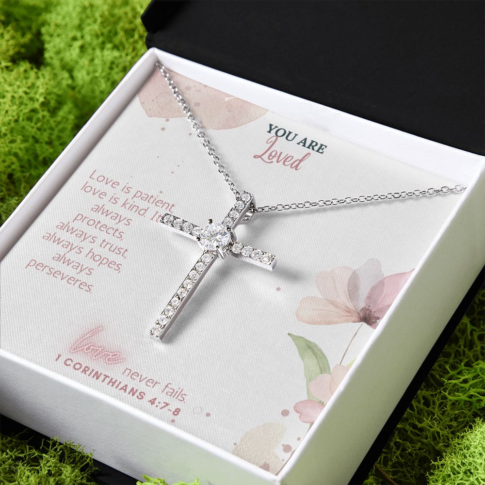 You are Loved | Love Never Fails. 1 Corinthians 4:7-8 - CZ Cross Necklace