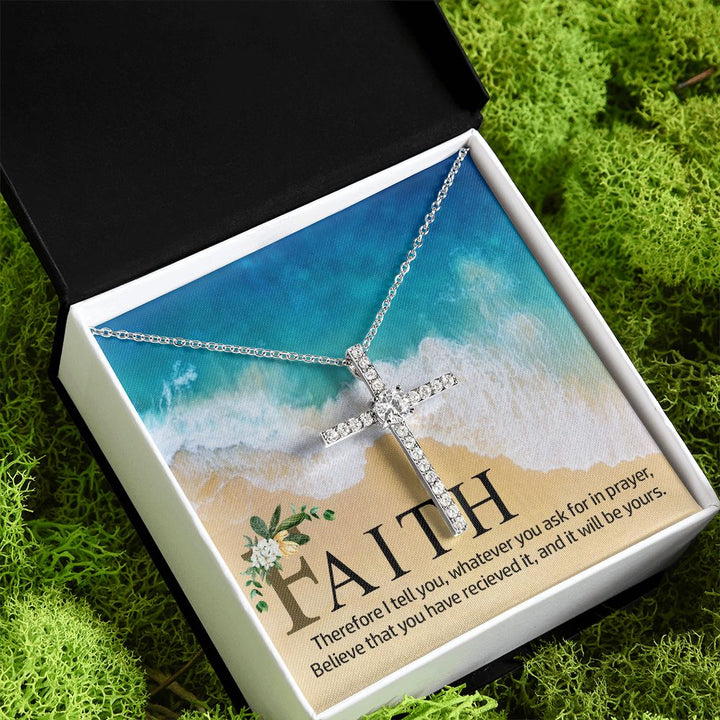 Faith | Therefore I tell you, whatever you ask for in prayer, believe that you have received it - CZ Cross Necklace