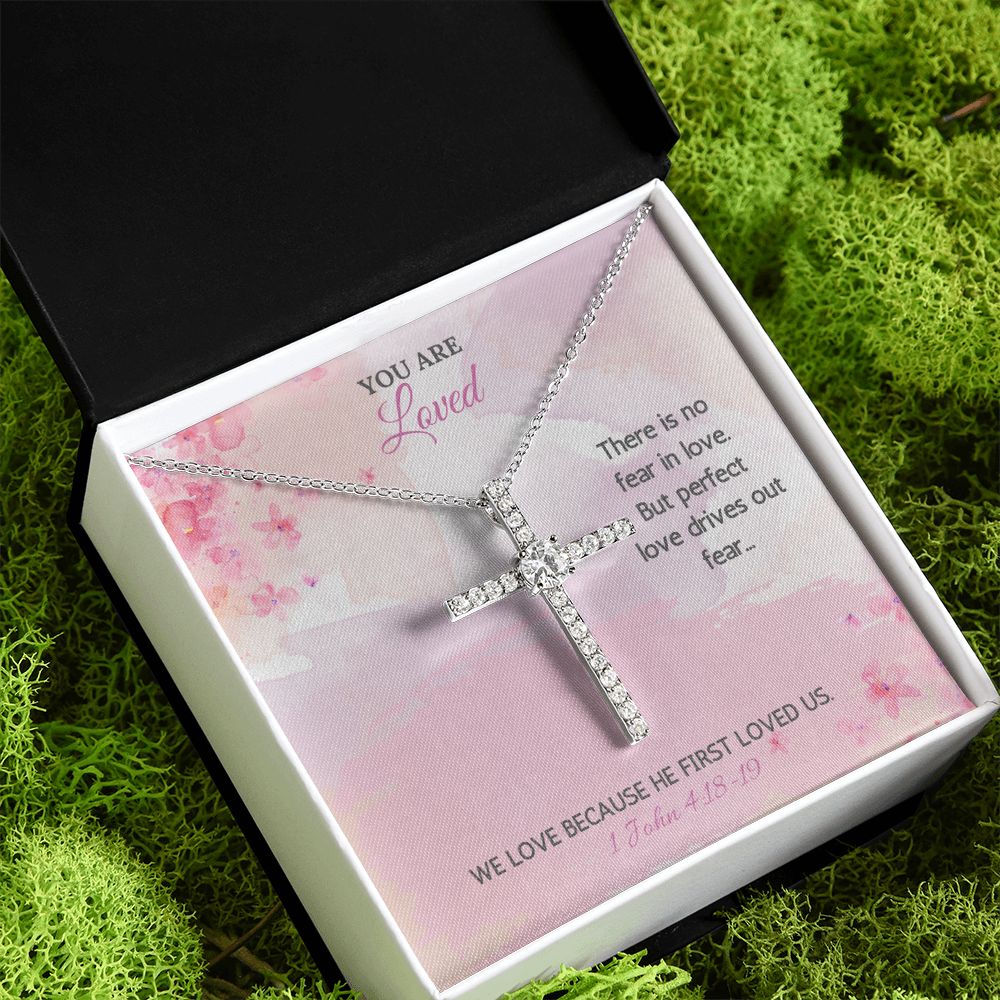 You are Loved | There is no fear in love. But perfect love drives out fear. 1 John 4:18-19 - CZ Cross Necklace