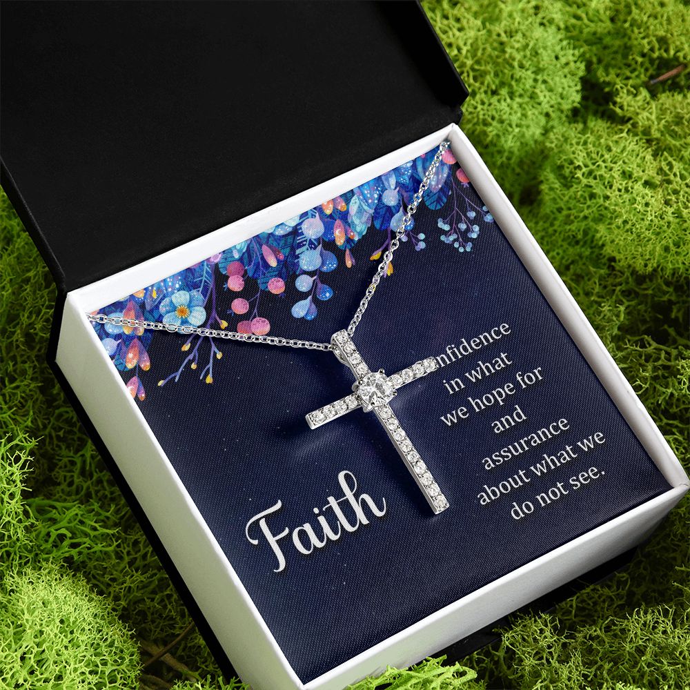 Faith | Confidence in what we hope for and assurance about what we do not see. - CZ Cross Necklace