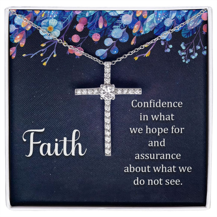 Faith | Confidence in what we hope for and assurance about what we do not see. - CZ Cross Necklace