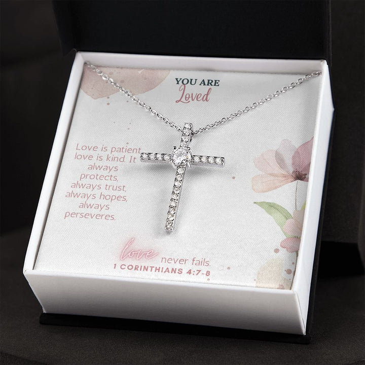 You are Loved | Love Never Fails. 1 Corinthians 4:7-8 - CZ Cross Necklace