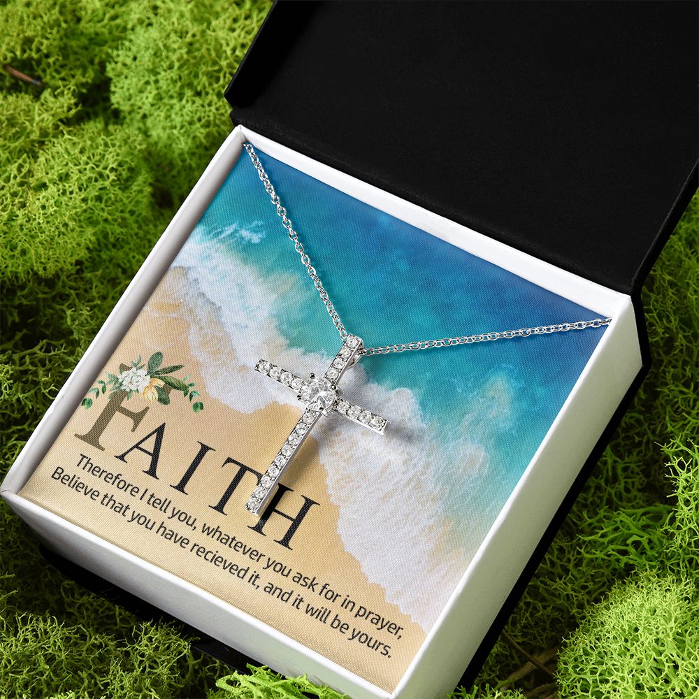 Faith | Therefore I tell you, whatever you ask for in prayer, believe that you have received it - CZ Cross Necklace