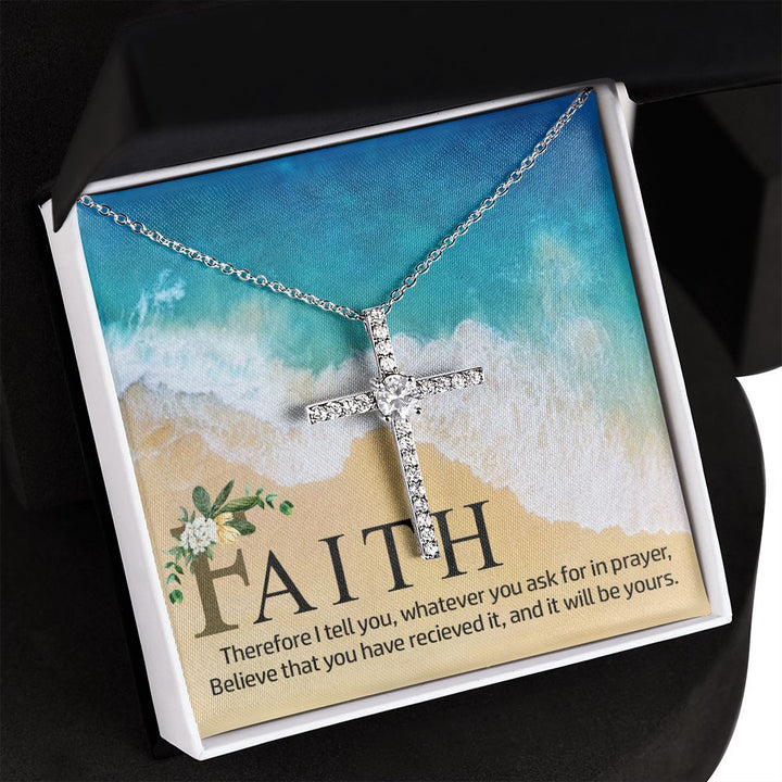 Faith | Therefore I tell you, whatever you ask for in prayer, believe that you have received it - CZ Cross Necklace