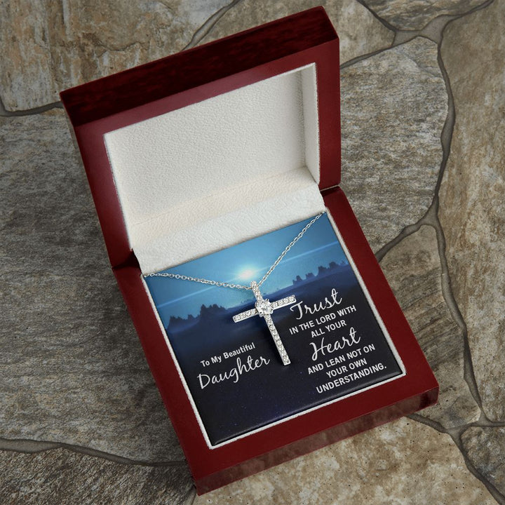 To My Beautiful Daughter | Trust in the Lord with all your Heart and lean not on your own understanding - CZ Cross Necklace