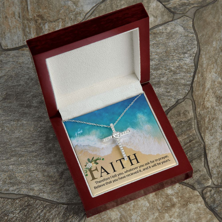 Faith | Therefore I tell you, whatever you ask for in prayer, believe that you have received it - CZ Cross Necklace