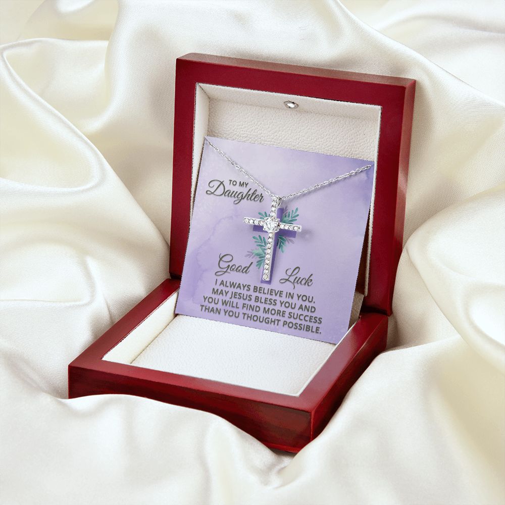 To My Daughter | Good Luck. I always believe in You. - CZ Cross Necklace