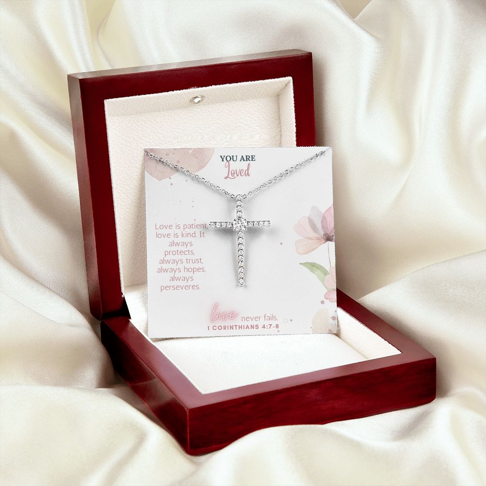 You are Loved | Love Never Fails. 1 Corinthians 4:7-8 - CZ Cross Necklace