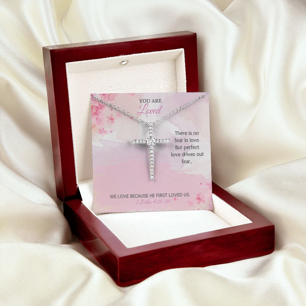 You are Loved | There is no fear in love. But perfect love drives out fear. 1 John 4:18-19 - CZ Cross Necklace