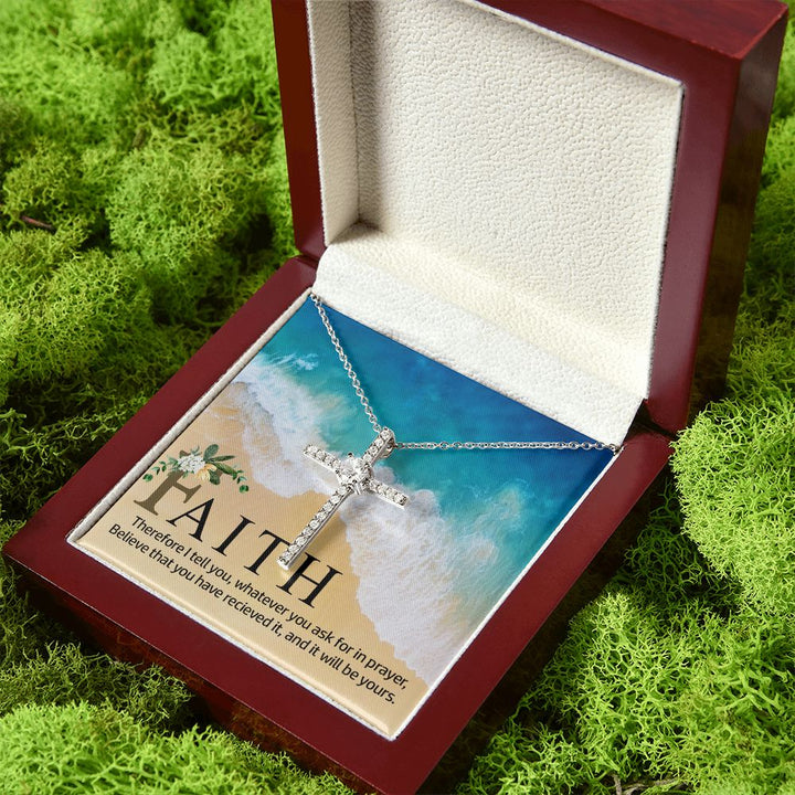 Faith | Therefore I tell you, whatever you ask for in prayer, believe that you have received it - CZ Cross Necklace