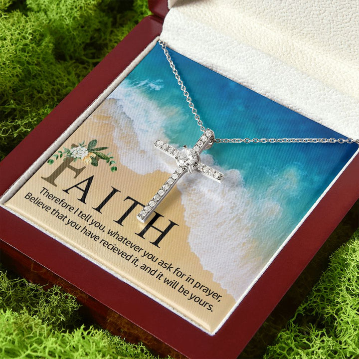 Faith | Therefore I tell you, whatever you ask for in prayer, believe that you have received it - CZ Cross Necklace