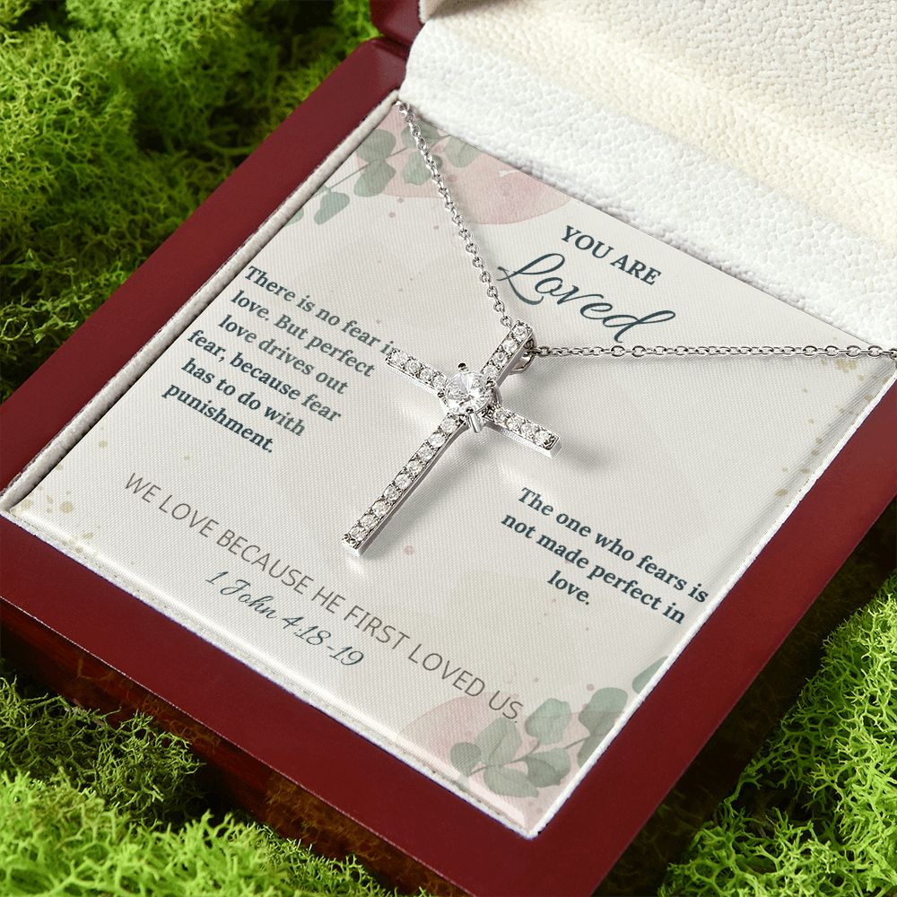 You are Loved | We Love Because He First Loved Us. 1 John 4:18-19 - CZ Cross Necklace