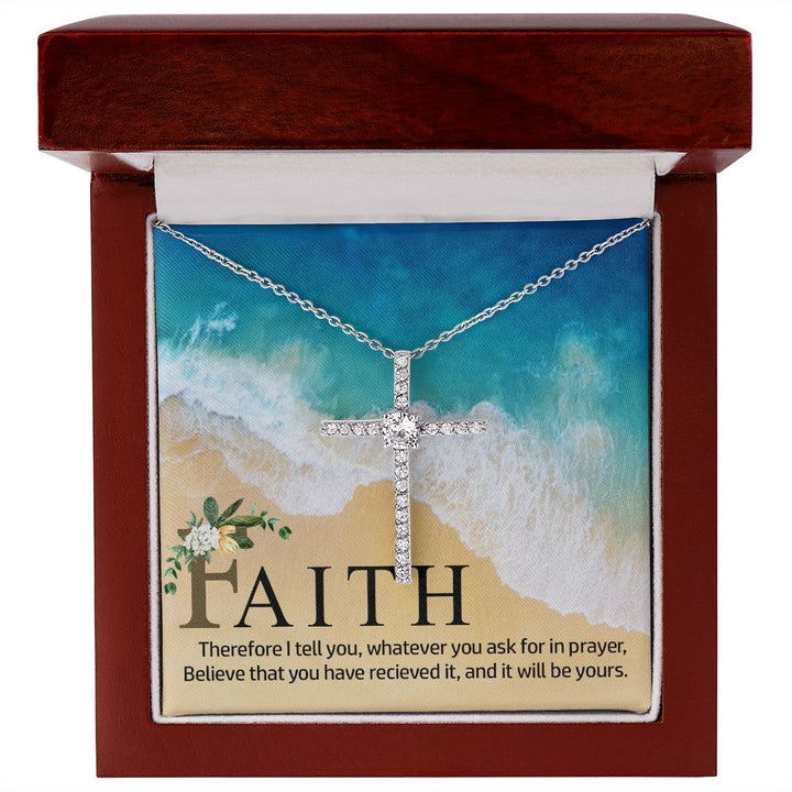 Faith | Therefore I tell you, whatever you ask for in prayer, believe that you have received it - CZ Cross Necklace