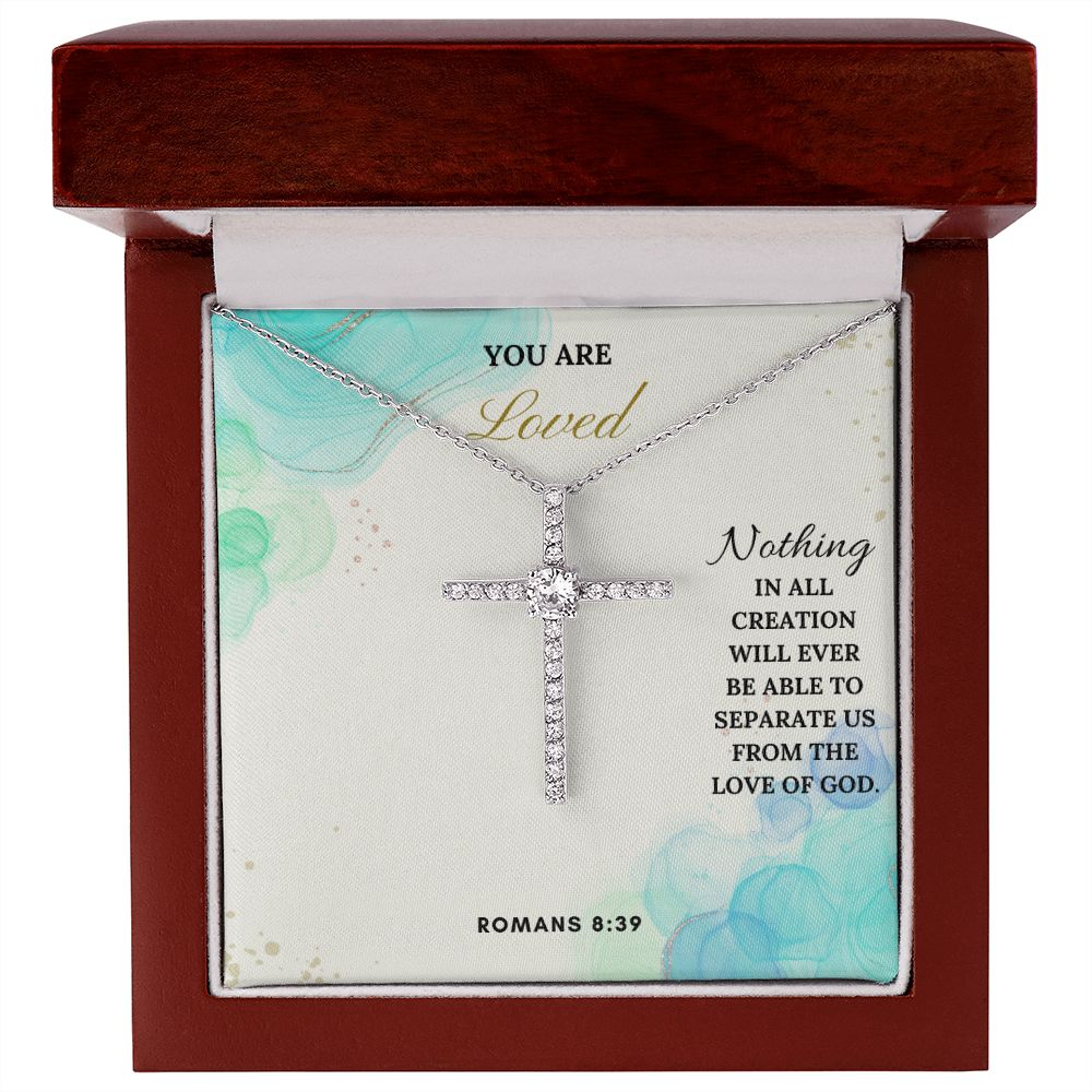 You are Loved | Nothing in all creation will ever be able to separate us from the Love of God. Romans 8:39 - CZ Cross Necklace