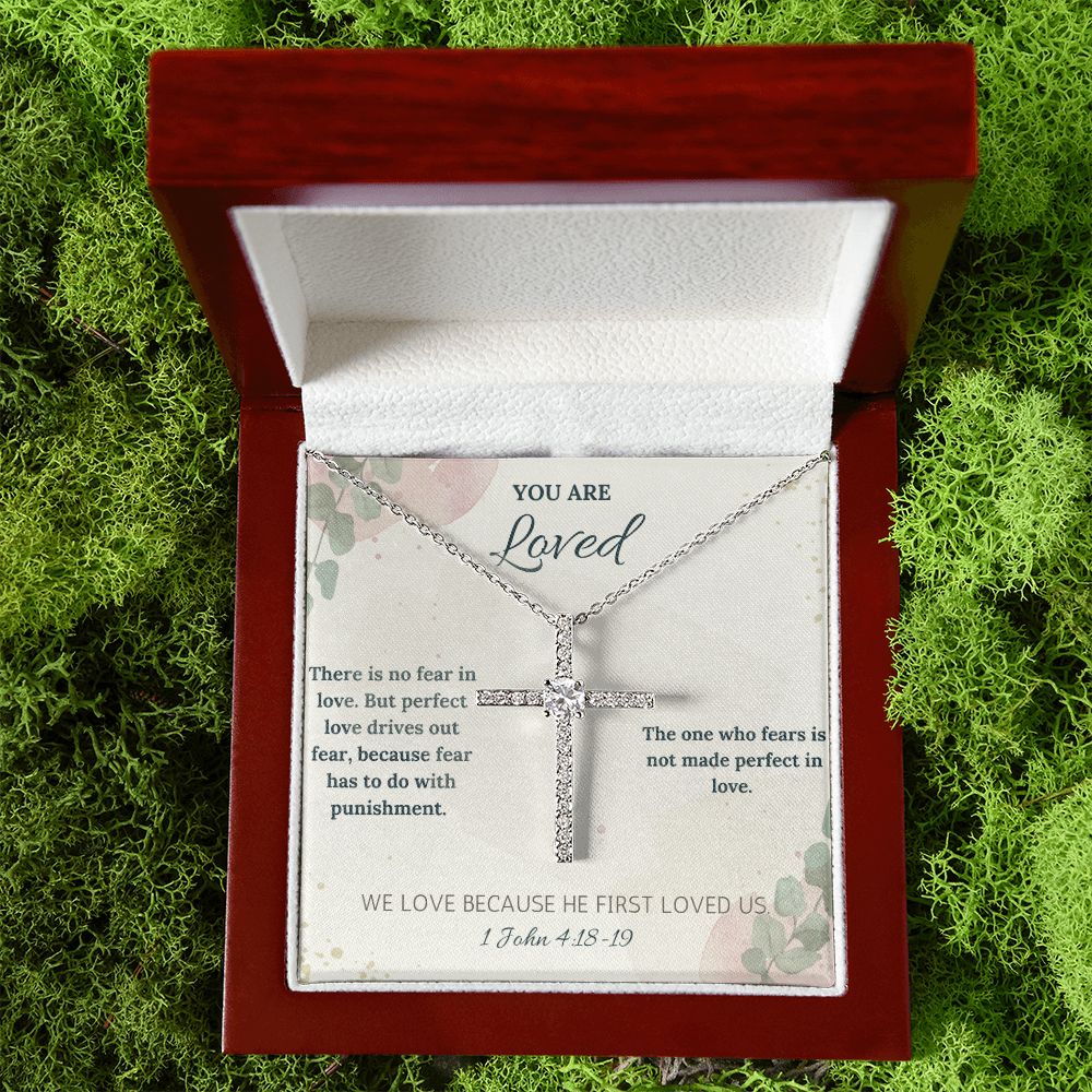 You are Loved | We Love Because He First Loved Us. 1 John 4:18-19 - CZ Cross Necklace