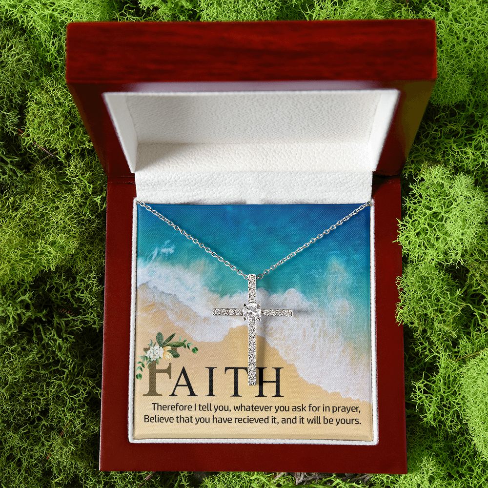 Faith | Therefore I tell you, whatever you ask for in prayer, believe that you have received it - CZ Cross Necklace