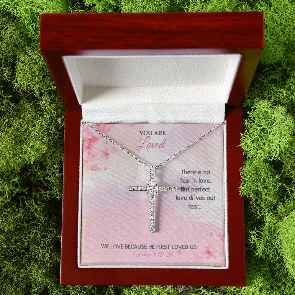 You are Loved | There is no fear in love. But perfect love drives out fear. 1 John 4:18-19 - CZ Cross Necklace