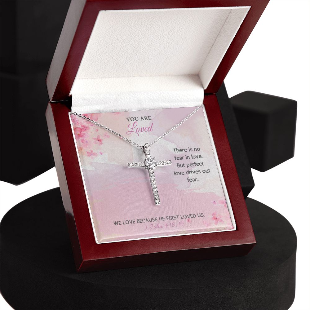 You are Loved | There is no fear in love. But perfect love drives out fear. 1 John 4:18-19 - CZ Cross Necklace