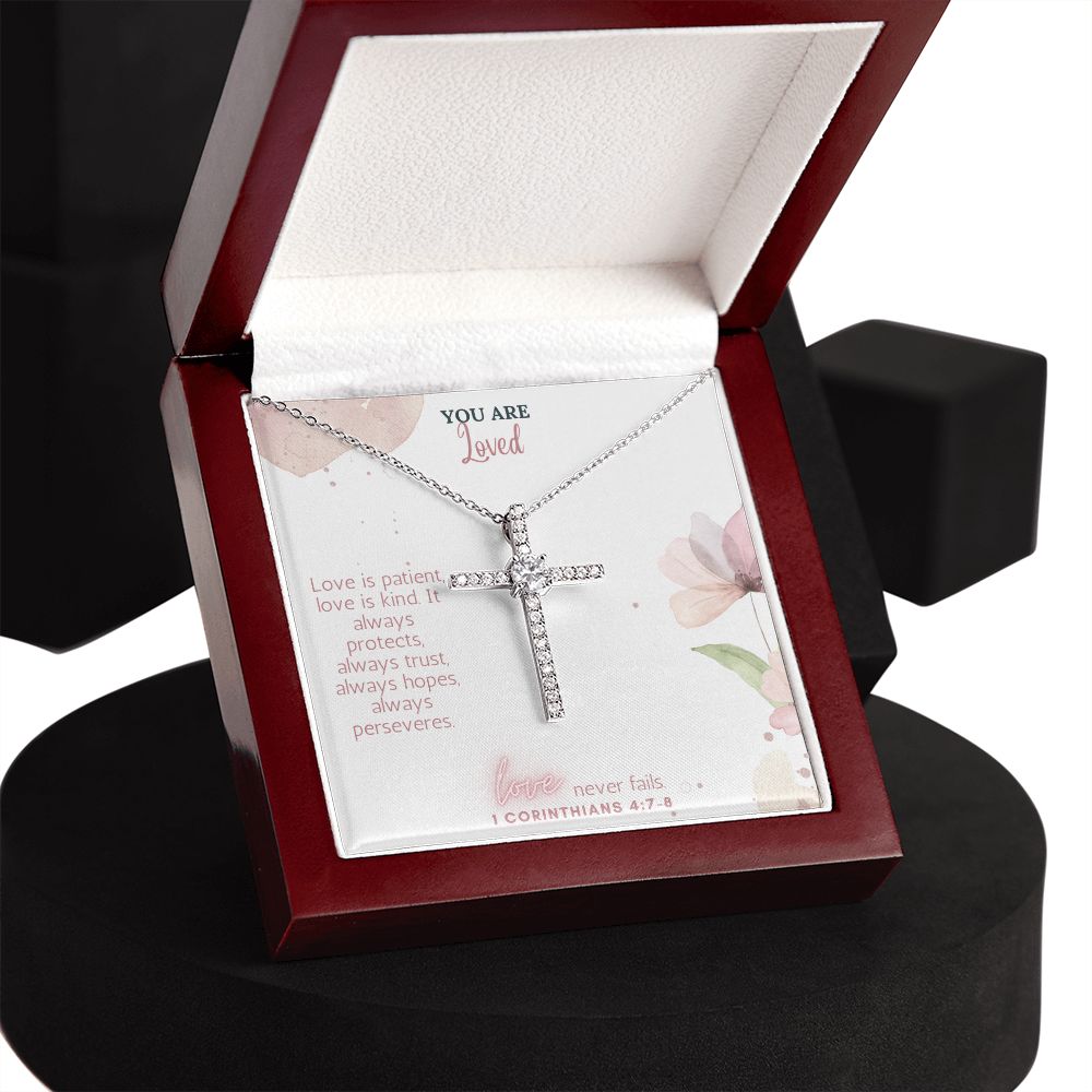 You are Loved | Love Never Fails. 1 Corinthians 4:7-8 - CZ Cross Necklace