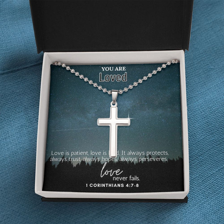 You are Loved | Love is patient, Love is kind. It always protects, always trust, always hopes, always perseveres. 1 Corinthians 4:7-8 - Stainless Cross Necklace with Ball Chain