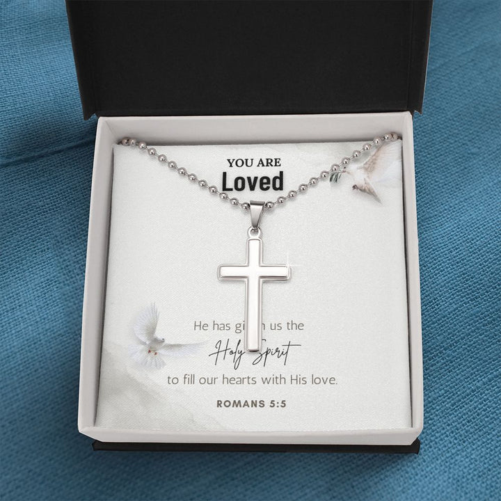 You are Loved | He has given us the Holy Spirit to fill our hearts with His love. Romans 5:5 - Stainless Cross Necklace with Ball Chain