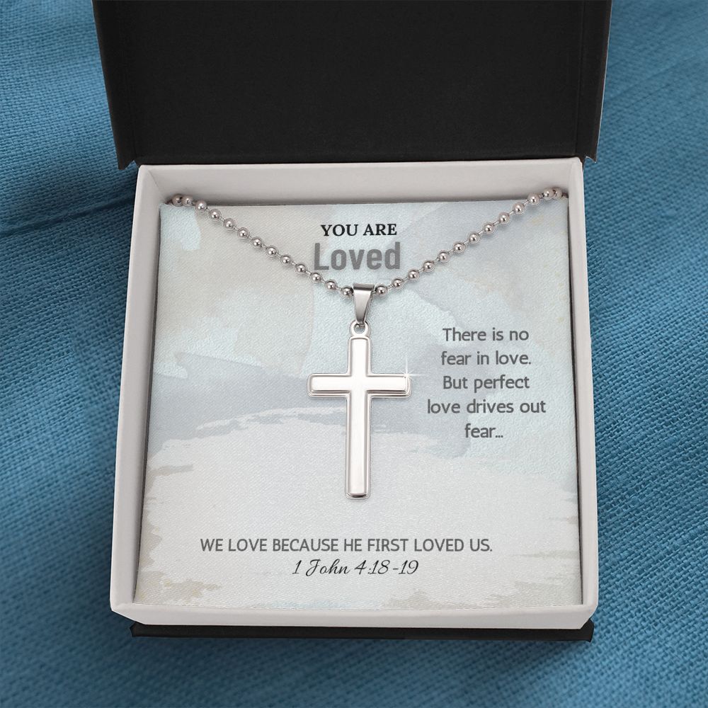 You are Loved | We love because he first loved us. 1 John 4:18-19 - Stainless Cross Necklace with Ball Chain