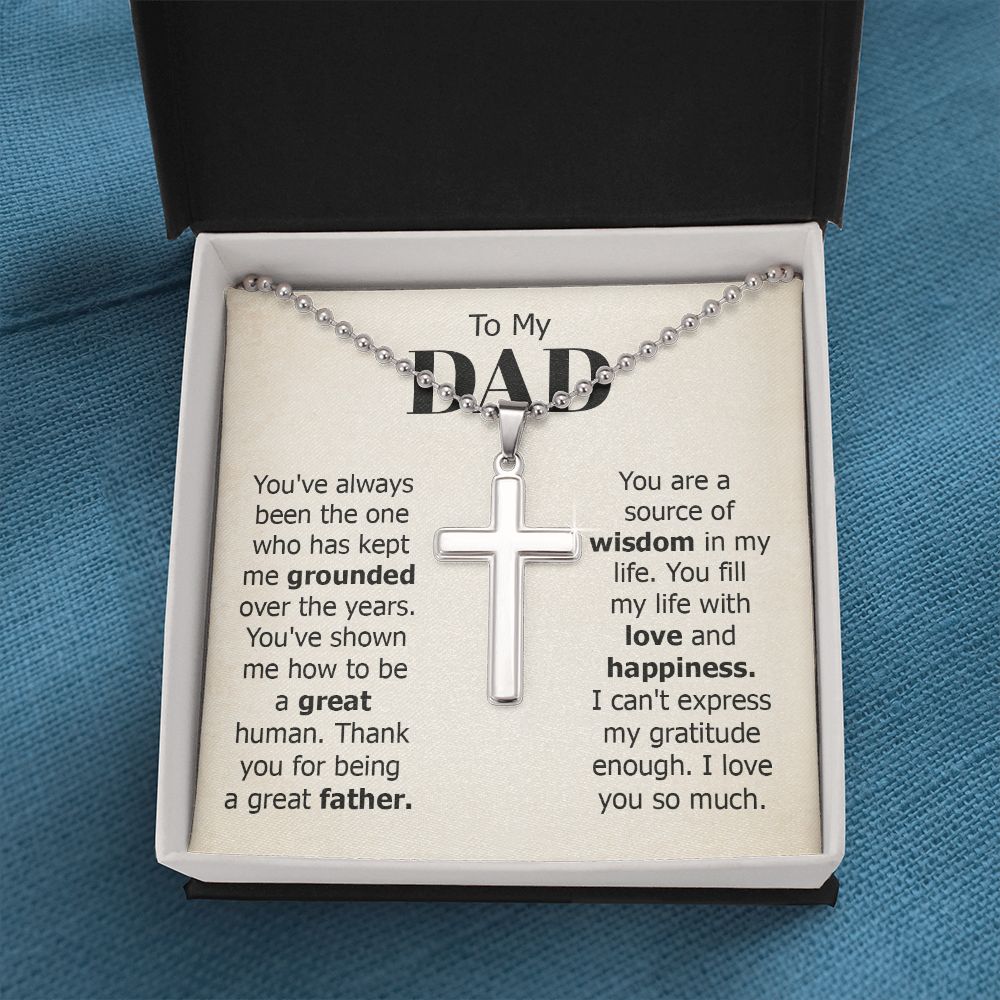 To My Dad | I can't express my gratitude enough. I love you so much. - Stainless Cross Necklace with Ball Chain