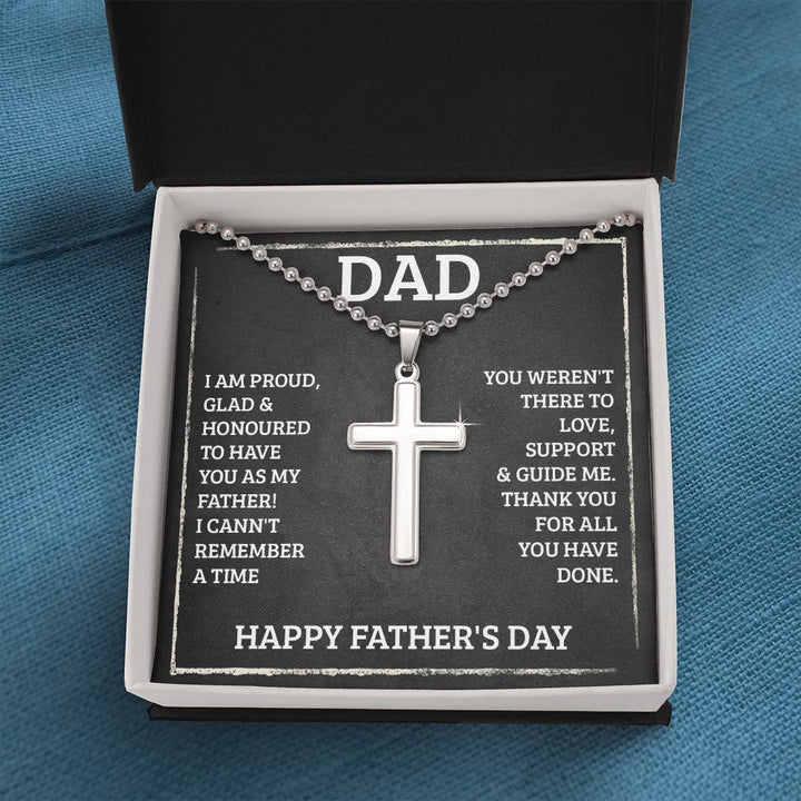 To My Dad | You weren't there to love, support and guide me. Happy Father's Day - Stainless Cross Necklace with Ball Chain