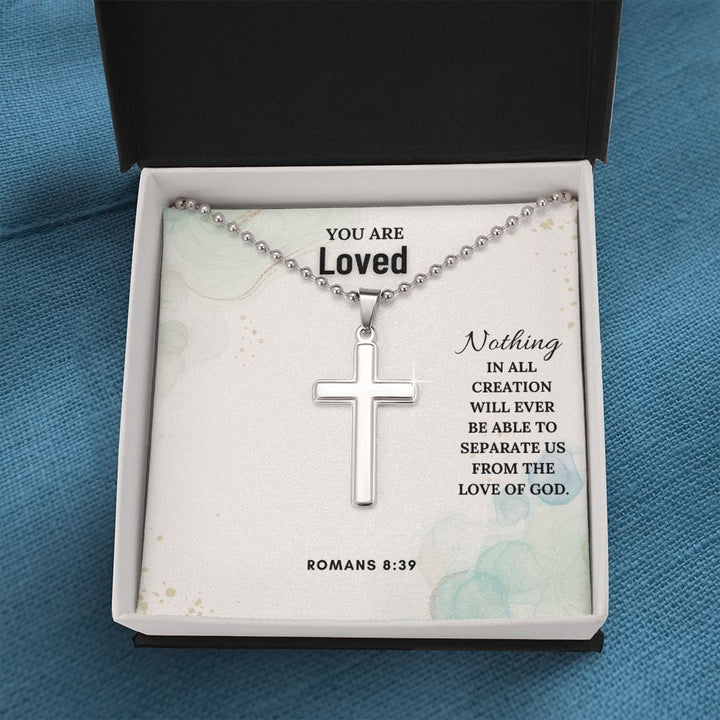 You are Loved | Nothing in all creation will ever be able to separate us from the Love of God. Romans 8:39 - Stainless Cross Necklace with Ball Chain