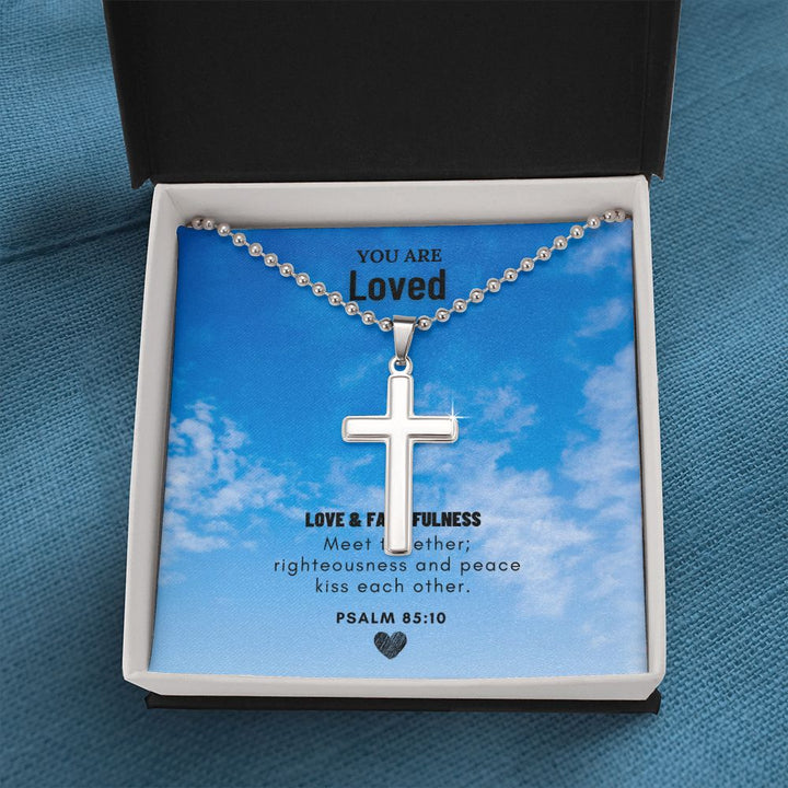 You are Loved | Love and Faithfulness meet together; Psalm 85:10 - Stainless Cross Necklace with Ball Chain