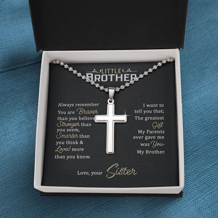 Little Brother | The greatest gift my parents ever gave me was you my brother - Stainless Cross Necklace with Ball Chain