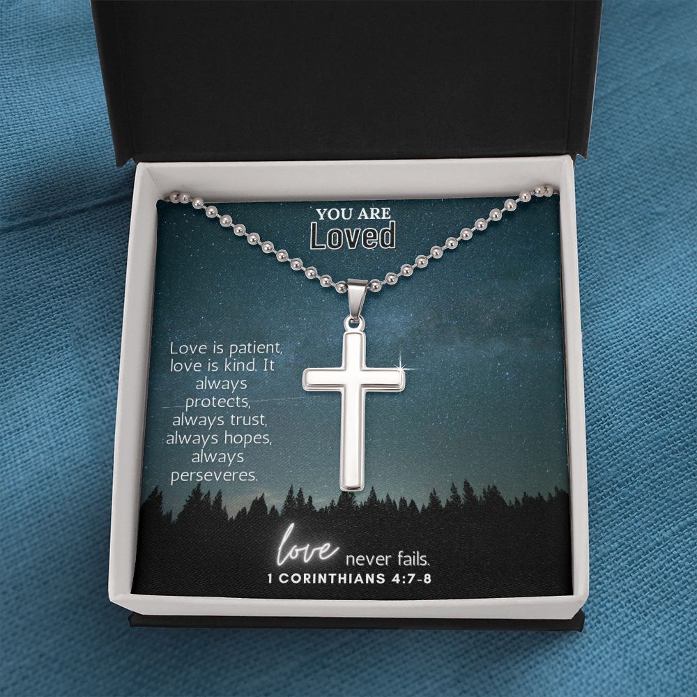 You are Loved | Love never fails. 1 Corinthians 4:7-8 - Stainless Cross Necklace with Ball Chain