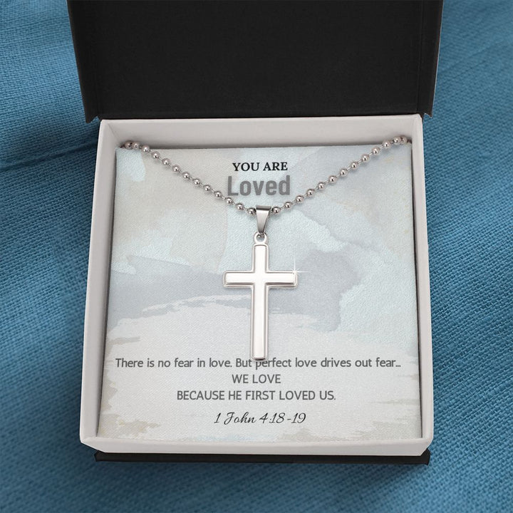 You are Loved | There is no fear in love. But perfect love drives out fear. 1 John 4:18-19 - Stainless Cross Necklace with Ball Chain