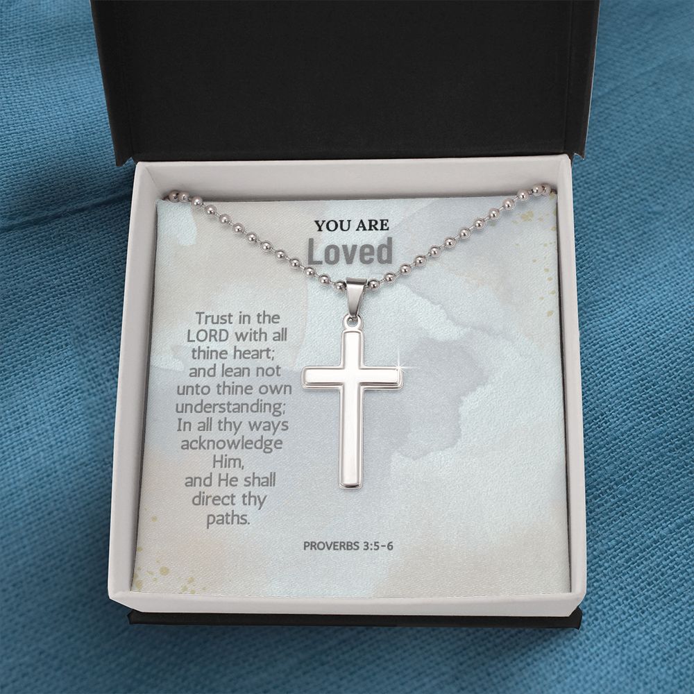 You are Loved | In all thy ways acknowledge Him, and He shall direct thy paths. Proverbs 3:5-6 - Stainless Cross Necklace with Ball Chain