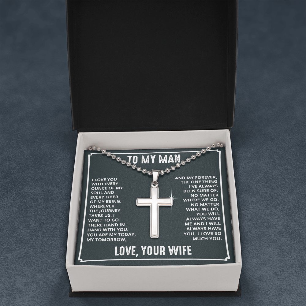 To My Man | I love you with every ounce of my soul and every fiber of my being. Love, Your Wife - Stainless Cross Necklace with Ball Chain