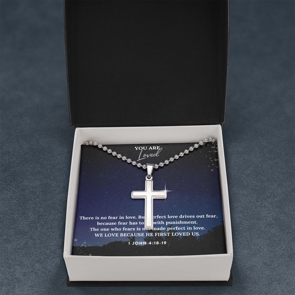 You are Loved | We Love because He first loved us. 1 John 4:18-19 - Stainless Cross Necklace with Ball Chain