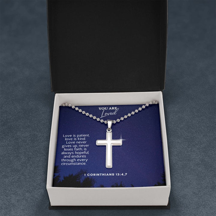 You are Loved | Love never gives up, never loses faith, is always hopeful, and endures through every circumstance. 1 Corinthians 13:4,7 - Stainless Cross Necklace with Ball Chain