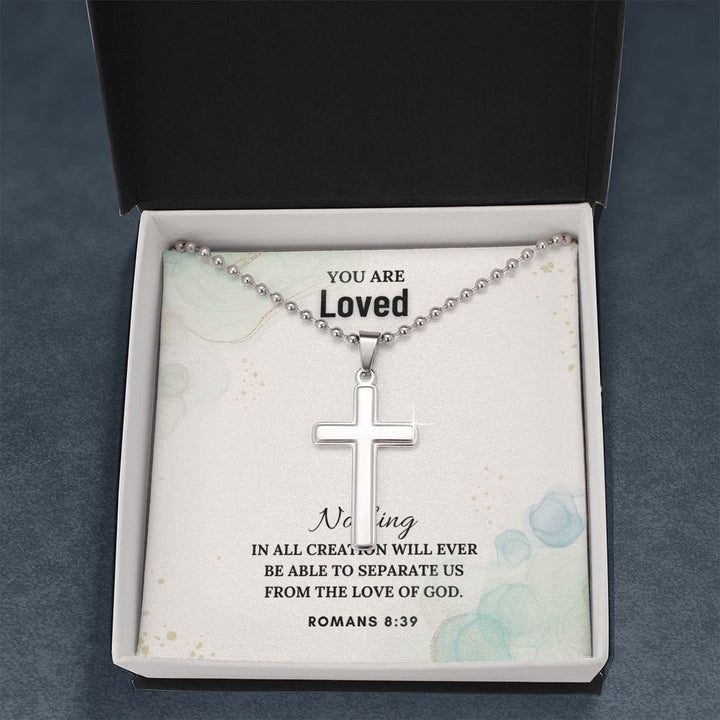 You are Loved | Nothing in all creation will ever be able to separate us from the Love of God. Romans 8:39 - Stainless Cross Necklace with Ball Chain