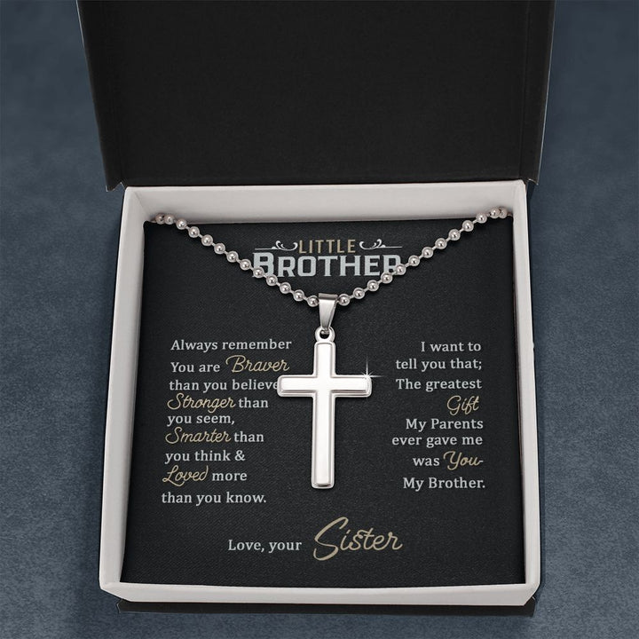 Little Brother | The greatest gift my parents ever gave me was you my brother - Stainless Cross Necklace with Ball Chain