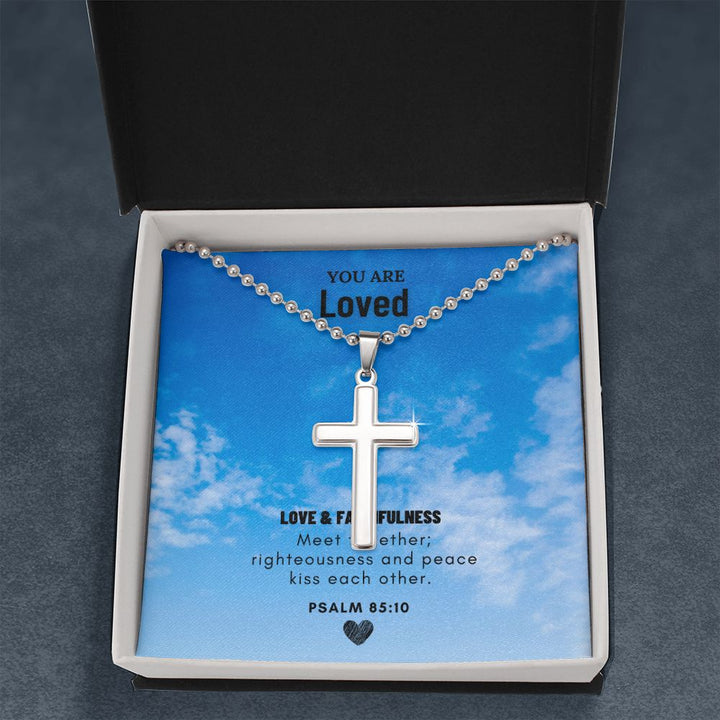 You are Loved | Love and Faithfulness meet together; Psalm 85:10 - Stainless Cross Necklace with Ball Chain